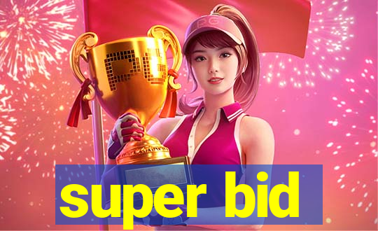 super bid